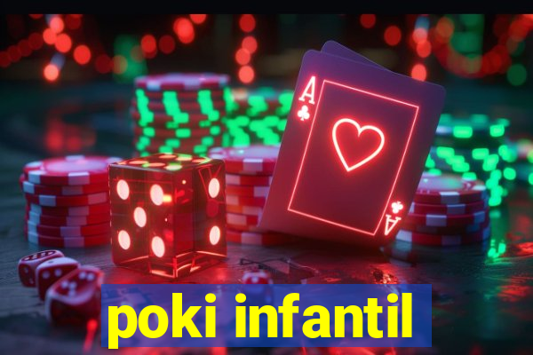 poki infantil